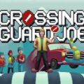 crossing guard joe下载安装中文正版  v1.0